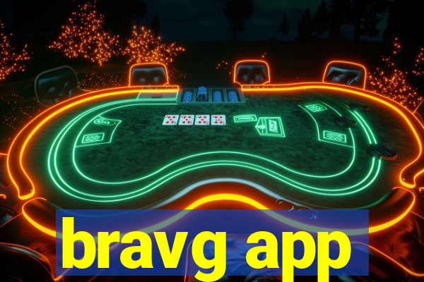 bravg app